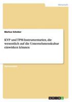 Die Wirkungsweisen der KVP und TPM-Instrumentarien auf die Unternehmenskultur