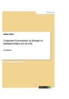 Corporate Governance in Europa Vs. Sarbanes-Oxley-Act in USA
