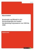 Kontinuität und Wandel in der Hochschulpolitik des Landes Mecklenburg-Vorpommern von 1990 bis 2006