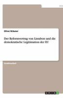 Der Reformvertrag Von Lissabon Und Die Demokratische Legitimation Der EU