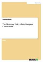 The Monetary Policy of the European Central Bank