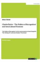 CharlesTaylor - 'The Politics of Recognition' and Intercultural Tensions
