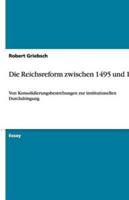 Die Reichsreform Zwischen 1495 Und 1512