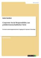 Corporate Social Responsibility aus politikwissenschaftlicher Sicht  :Zu einem umsetzungsorientierten Umgang mit Corporate Citizenship