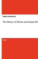 The History of Shi'ism and Iranian Shi'ism