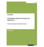 Vermittlung taktischer Varianten im Badminton:Einzelspiel, Doppelspiel und gemischtes Doppel