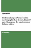 Die Darstellung der Varietéwelt im autobiographischen  Roman „Flametti"  vor dem Hintergrund des idealtypischen Boheme-Milieus