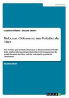 Holocaust - Dokumente Zum Verhalten Der Tater