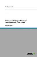 Telling and Writing as Means of Liberation in the Color Purple