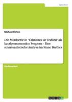 Die Mordserie in "Crímenes de Oxford" als katalysenumrankte Sequenz - Eine strukturalistische Analyse im Sinne Barthes