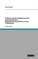 Probleme Bei Der Einführung Einer Prozessgestützten Dokumentationsrichtlinie in Einer IT-Abteilung