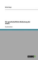 Die Gesellschaftliche Bedeutung Der Arbeit