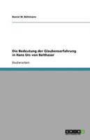 Die Bedeutung Der Glaubenserfahrung in Hans Urs Von Balthasar