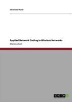 Applied Network Coding in Wireless Networks