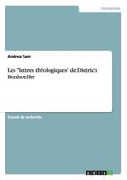 Les "Lettres Théologiques" De Dietrich Bonhoeffer