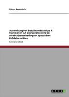 Auswirkung von Botulinumtoxin Typ A Injektionen auf das Gangtraining bei zerebralparesebedingten spastischen Fußdeformitäten