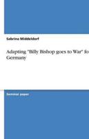 Adapting Billy Bishop Goes to War for Germany