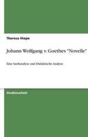 Johann Wolfgang V. Goethes "Novelle"