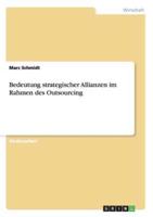 Bedeutung strategischer Allianzen im Rahmen des Outsourcing