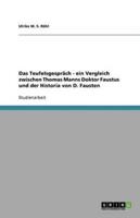 Das Teufelsgespräch - Ein Vergleich Zwischen Thomas Manns Doktor Faustus Und Der Historia Von D. Fausten