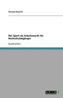 Der Sport Als Arbeitsmarkt Für Hochschulabgänger