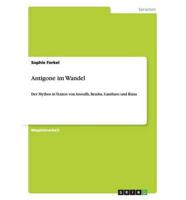 Antigone im Wandel:Der Mythos in Texten von Anouilh, Bemba, Gambaro und Riaza
