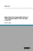 Edgar Allan Poe's Apocalyptic Vision in "The Conqueror Worm" and "The City in the Sea"