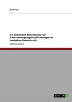 Die bilanzielle Behandlung von Altersversorgungsverpflichtungen  im deutschen Handelsrecht
