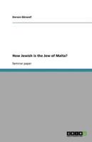 How Jewish is the Jew of Malta?