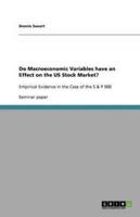 Do Macroeconomic Variables Have an Effect on the US Stock Market?