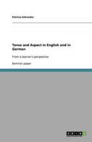 Tense and Aspect in English and in German
