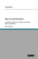 Why It Is Worth the Drama