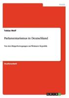 Parlamentarismus in Deutschland:Von den Bürgerbewegungen zur Weimarer Republik