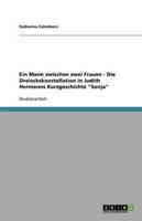 Ein Mann Zwischen Zwei Frauen - Die Dreieckskonstellation in Judith Hermanns Kurzgeschichte Sonja