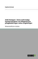 ArbG Stuttgart - Keine Mehrmalige Inanspruchnahme Von Pflegezeit Pro Pflegebedürftigen Nahen Angehörigen
