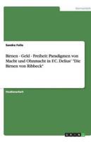 Birnen - Geld - Freiheit: Paradigmen von Macht und Ohnmacht in F.C. Delius' "Die Birnen von Ribbeck"