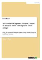 International Corporate Finance - Impact of Financial Ratios on Long Term Credit Ratings