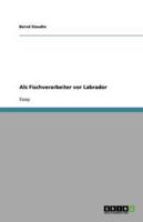 Als Fischverarbeiter Vor Labrador