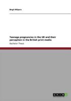 Teenage pregnancies in the UK and their perception in the British print media