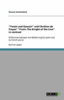 "Ywain and Gawain" and Chrétien De Troyes' "Yvain