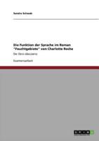 Die Funktion der Sprache im Roman "Feuchtgebiete" von Charlotte Roche:De libro obscoeno