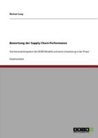 Bewertung der Supply-Chain-Performance:Das Kennzahlensystem des SCOR-Modells und seine Umsetzung in der Praxis