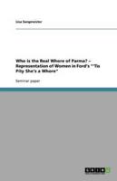Who Is the Real Whore of Parma? - Representation of Women in Ford's 'Tis Pity She's a Whore