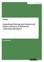 Darstellung, Wirkung Und Funktion Der Gräfin Geschwitz in Wedekinds Lulu-Dramenkomplex