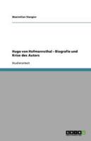 Hugo Von Hofmannsthal - Biografie Und Krise Des Autors