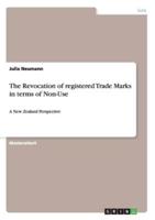The Revocation of Registered Trade Marks in Terms of Non-Use