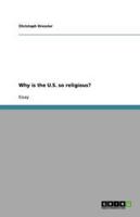 Why Is the U.S. So Religious?
