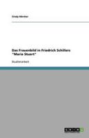 Das Frauenbild in Friedrich Schillers Maria Stuart