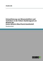 Entnazifizierung von Wissenschaftlern und Technikern in der frühern Nachkriegszeit am Beispiel der Kaiser-Wilhelm-/Max-Planck-Gesellschaft