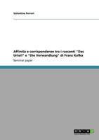 Affinità E Corrispondenze Tra I Racconti "Das Urteil" E "Die Verwandlung" Di Franz Kafka